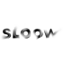 Sloow